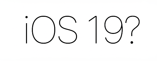 iOS19?